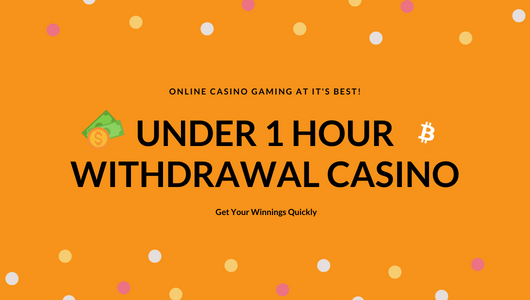 Under 1 Hour Withdrawal Casino for USA and Canada